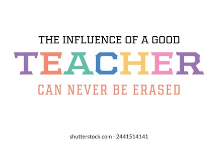 Good Teacher quote lettering typographic art sign on white background