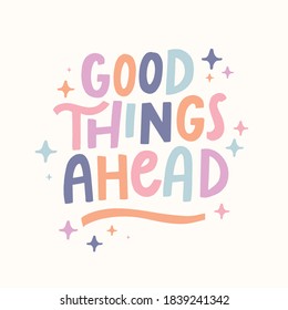 Good things Ahead Words Lettering