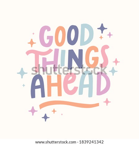 Good things Ahead Words Lettering
