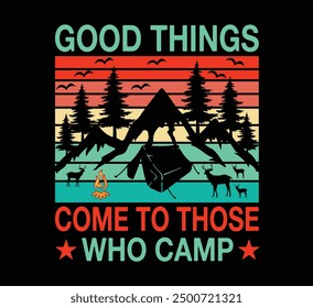 Good Things Come To Those T Shirt
