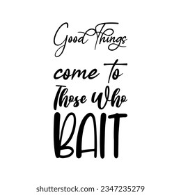 good things come to those who quote black letters