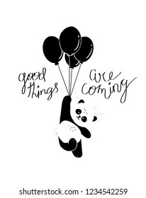 "Good things are coming", hand drawn inspiration quote. Calligraphic hand drawn lettering vector poster. For poster, banner, postcard and motivator.