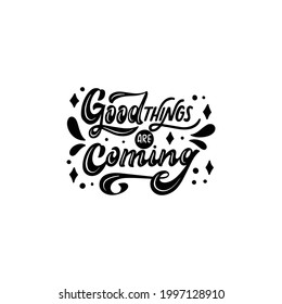 Good Things Are Coming Lettering Sticker Vector