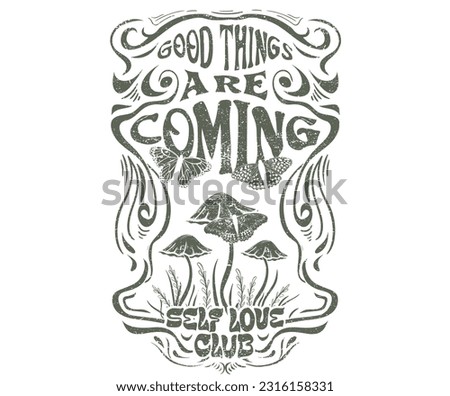 Good things are coming. Mushroom with butterfly vector graphic print artwork for apparel, stickers, posters, background and others. Flower print design.