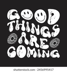 Good things are coming wave