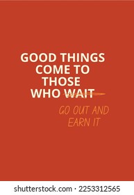 Good things. Motivational quote poster