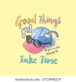 Las cosas buenas toman tiempo, Cap - Diseño de Ilustración vectorial de camiseta para niña