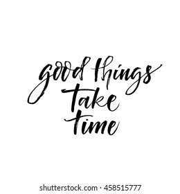 Good Things Take Time Card Hand Stock Vector (Royalty Free) 458515777