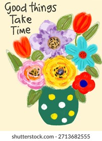 Las cosas buenas toman tiempo Ramo floral