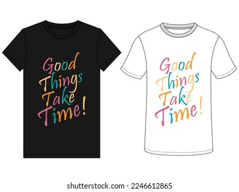 Gute Dinge Nehmen Sie Zeit.farbige Schriften auf schwarzem Hintergrund.Vektorgrafik.dekorative Inschrift.hand-Zeichenbriefe.Modernes Typografie-Design perfekt für Poster, Banner, Grußkarte, T-Shirt, etc.