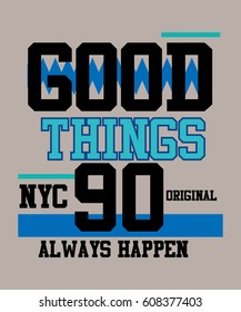 good things,t-shirt print poster vector illustration