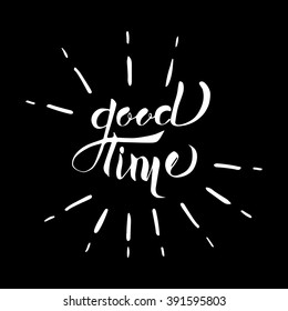 "Good time" calligraphy text vector.