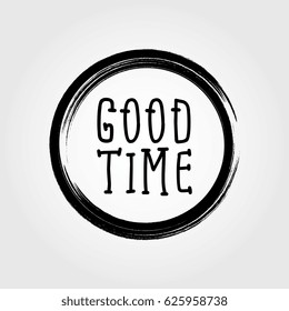 good time. grunge brush