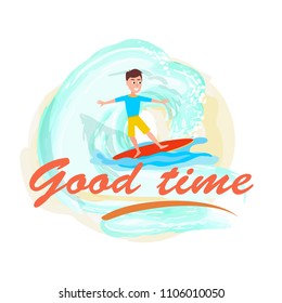 Good time poster surfing sport activity and boy professional surfer, big surfboard, summer amusement cartoon vector illustration isolated on white.