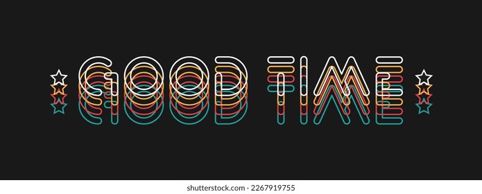 Good Time stylish t-shirt and apparel trendy design with line-art slogan. colorful, typography, print, vector illustration.