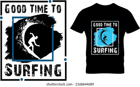  Good Time To Surfing – Summer T Shirt Design, Printable Sublimation Design.Summer T-Shirt, Summer Vibes T-Shirt, Summer Vacation Shirt.