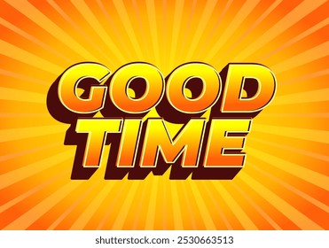 Good time. Text effect design in modern colors with 3D look effect