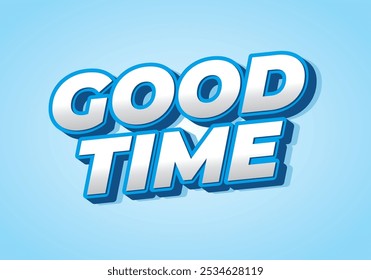 Good time. Text effect design in modern colors with 3D look effect
