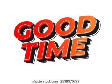 Good time. Text effect design in modern colors with 3D look effect