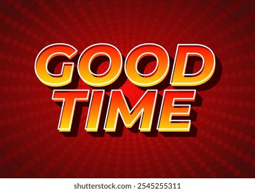 Good time. Text effect design in modern colors with 3D look effect