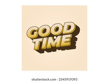 Good time. Text effect design in modern colors with 3D look effect