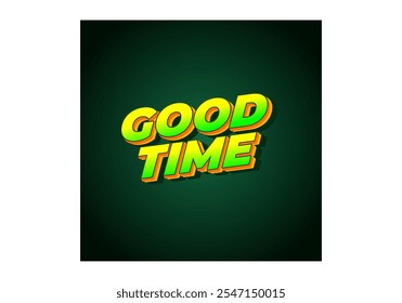 Good time. Text effect design in modern colors with 3D look effect