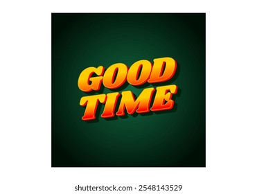 Good time. Text effect design in modern colors with 3D look effect