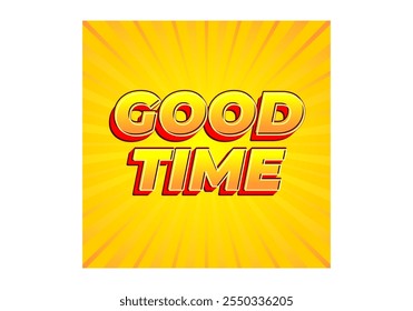 Good time. Text effect design in modern colors with 3D look effect