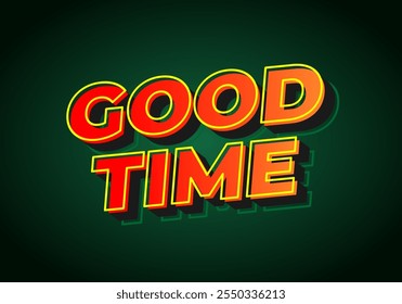 Good time. Text effect design in modern colors with 3D look effect