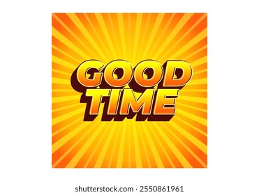 Good time. Text effect design in modern colors with 3D look effect