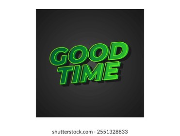 Good time. Text effect design in modern colors with 3D look effect