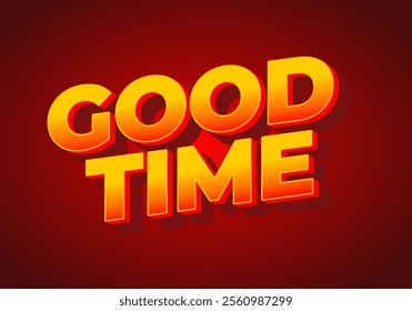 Good time. Text effect design in modern colors with 3D look effect