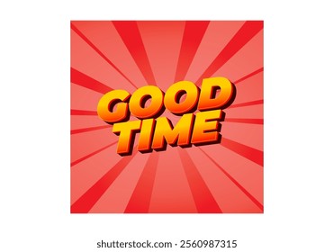 Good time. Text effect design in modern colors with 3D look effect