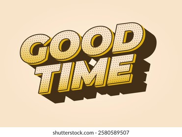 Good time. Text effect design in modern colors with 3D look effect