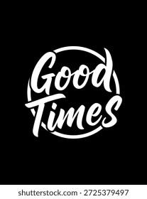 Gute Zeiten handgeschriebene Typografie Design
