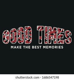 Good Times Slogan with Animal Print for T Shirt Graphic Vector Print