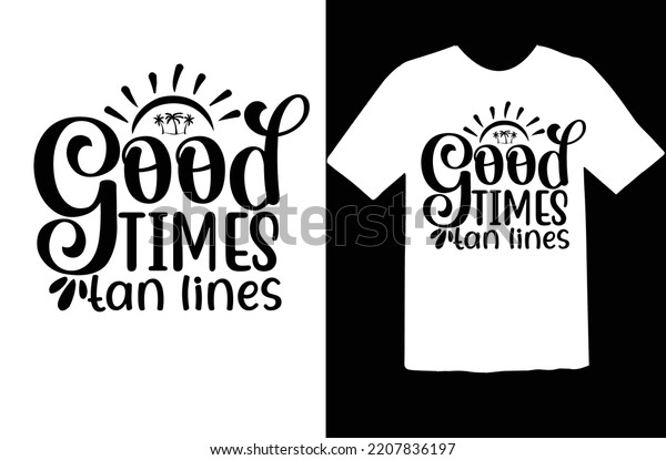 Good Times Tan Lines T Shirt Stock Vector Royalty Free 2207836197 Shutterstock 3888