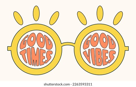 Good times, good vibes phrase inside the red retro yellow glasses with in the groovy 1970s style, retro vector illustration, banner, poster, decorative art.