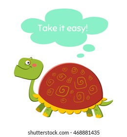Good turtle with bubble "Take it easy!". Vector, no effects, no gradients.