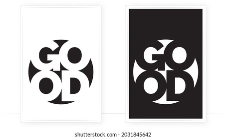 Good, vector. Wording design, lettering. Modern scandinavian minimalist wall art design. Two pieces poster design. Motivational, inspirational life quotes. Home decor, art print