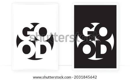 Good, vector. Wording design, lettering. Modern scandinavian minimalist wall art design. Two pieces poster design. Motivational, inspirational life quotes. Home decor, art print