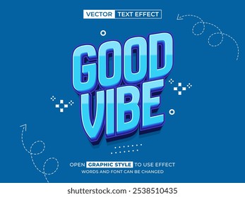 good vibe editable text, font effect, 3d text for title