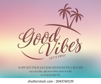 Good Vibe. Hand made script font. Vacation summer time. Waikiki beach. Vector illustration. Retro typeface and logo. Summer style.