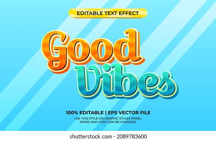 Good vibes 3d text effect with sunny day theme. typography template for fresh and colorful products.
