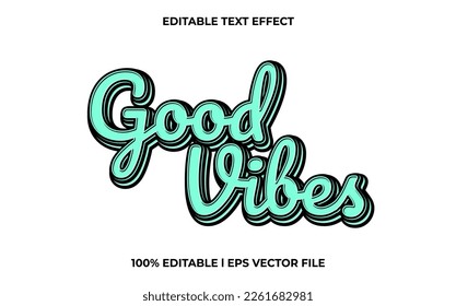 Good vibes 3d text effect and editable text, template 3d style use for business tittle