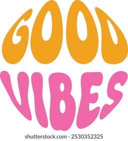 "Good Vibes" 70s, Hipster, Retro, Positive Thinking, Motivate, Cool Retro T-Shirt Design. EPS-10.