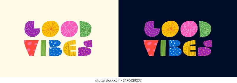 Good Vibes abstract decorative inscription concept. Modern colourful graphic shapes phrase lettering. Positive funky trendy creative logo. Groovy fun vibe text bright eps badge