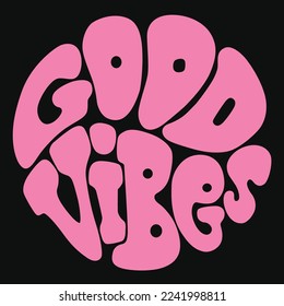 Good Vibes faszinierende T-Shirt- und Hoodie-Print-Design-Vektorgrafik