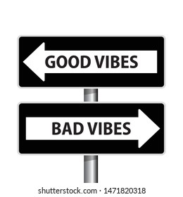 good vibes or bad vibes, arrows pointing opposite direction, road sign, vector illustration 