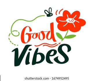 Good Vibes Banner with Typography, Flower and Bee in Red and Green Colors. Graphic Element on White Background. Motivation Icon, Aspirational Quote, Good Mood Wish, Emblem. Cartoon Vector Illustration
